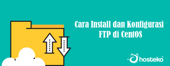 Cara Install Dan Konfigurasi FTP Di CentOS - HOSTEKO