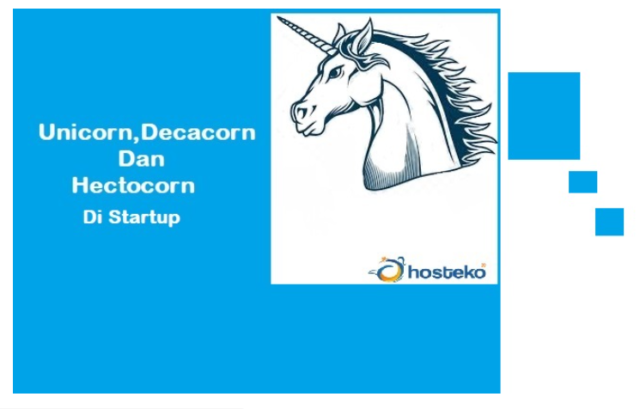 Mengenal Istilah Unicorn, Decacorn, Dan Hectocorn Di Startup - Hosteko Blog