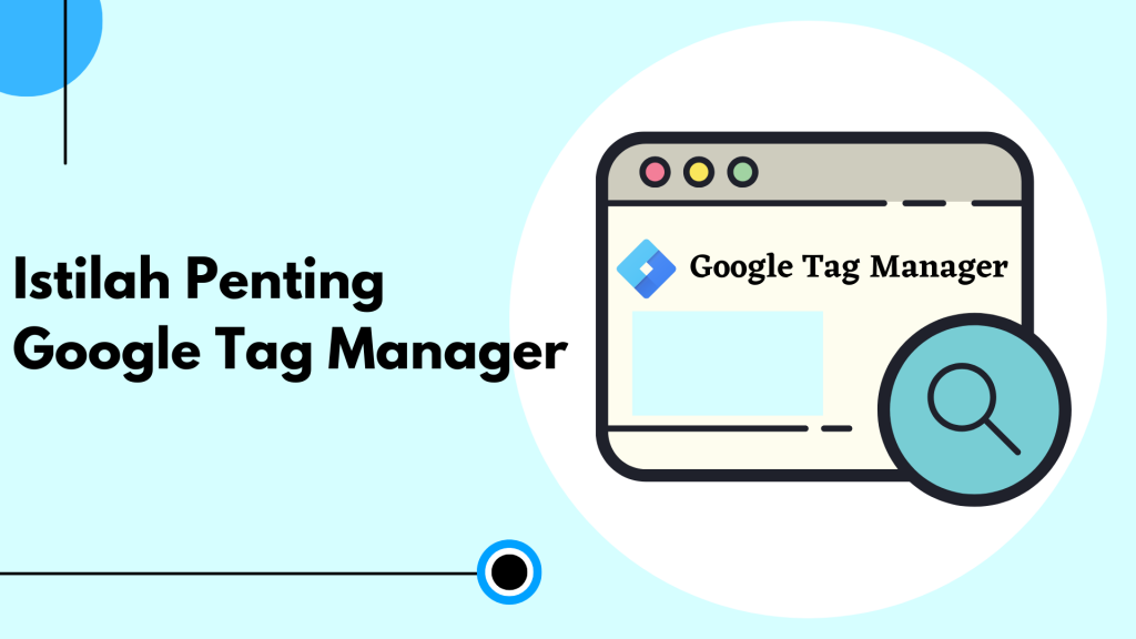 Google Tag Manager : Pengertian, Fungsi Dan Cara Kerja - Hosteko Blog