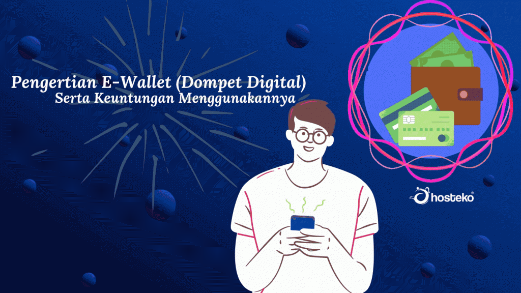 Pengertian E-Wallet (Dompet Digital) Serta Keuntungan Menggunakannya ...