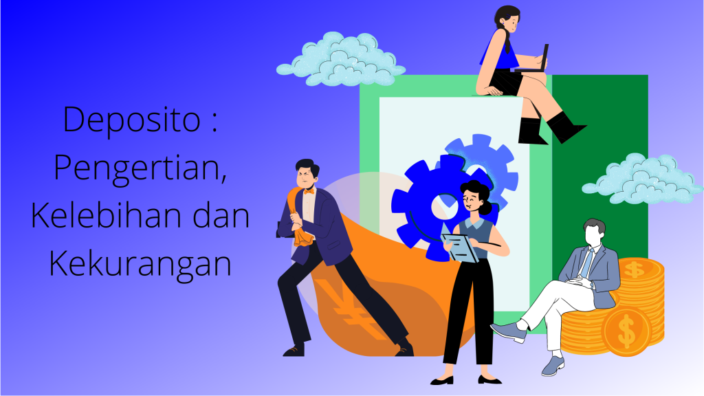 Deposito : Pengertian, Kelebihan Dan Kekurangan - Hosteko Blog