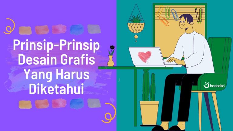 Prinsip-Prinsip Desain Grafis Yang Harus Diketahui - Hosteko Blog