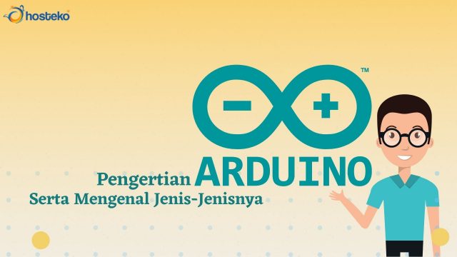 Pengertian Arduino Serta Mengenal Jenis-Jenisnya - Hosteko Blog