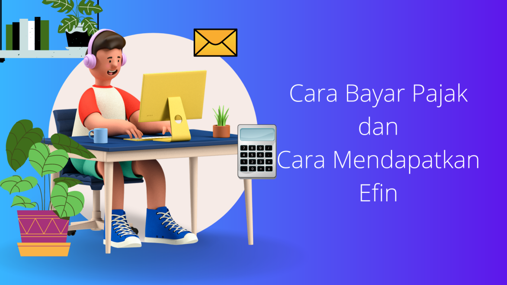 Cara Bayar Pajak Dan Cara Mendapatkan Efin - Hosteko Blog