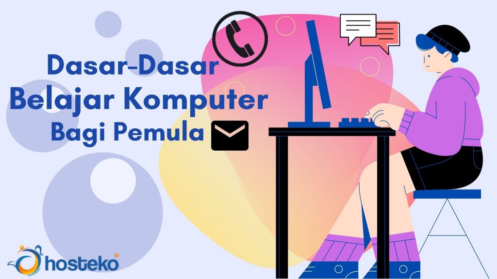 Dasar-Dasar Belajar Komputer Bagi Pemula - Hosteko Blog