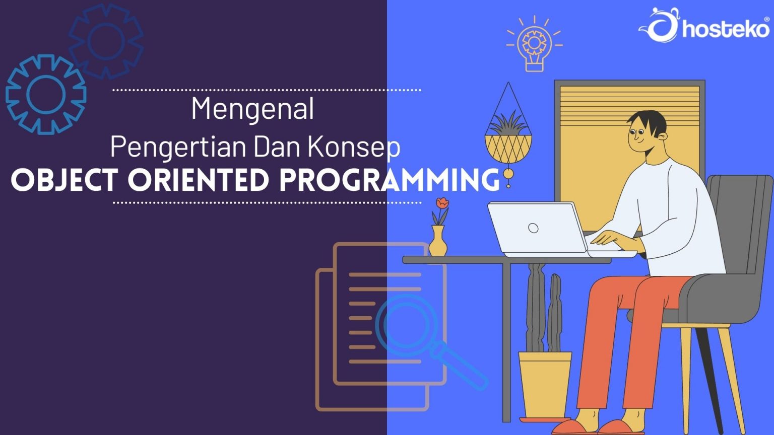 Mengenal Pengertian Dan Konsep Object Oriented Programming - Hosteko Blog