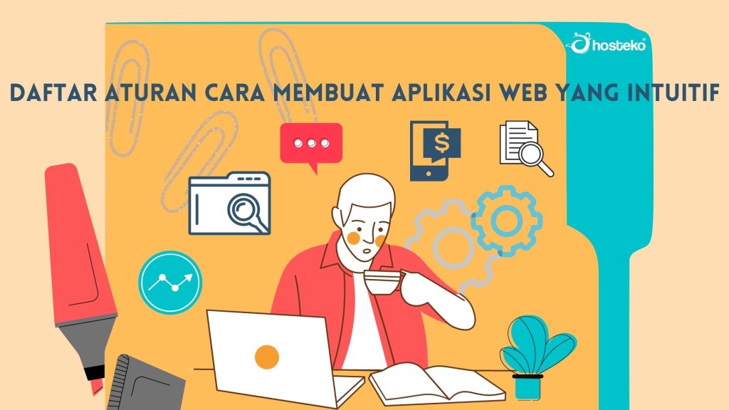 Daftar Aturan Cara Membuat Aplikasi Web Yang Intuitif - Hosteko Blog