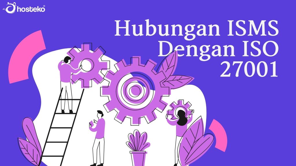 Isms Sistem Keamanan Untuk Melindungi Informasi Rahasia Hosteko Blog 1140