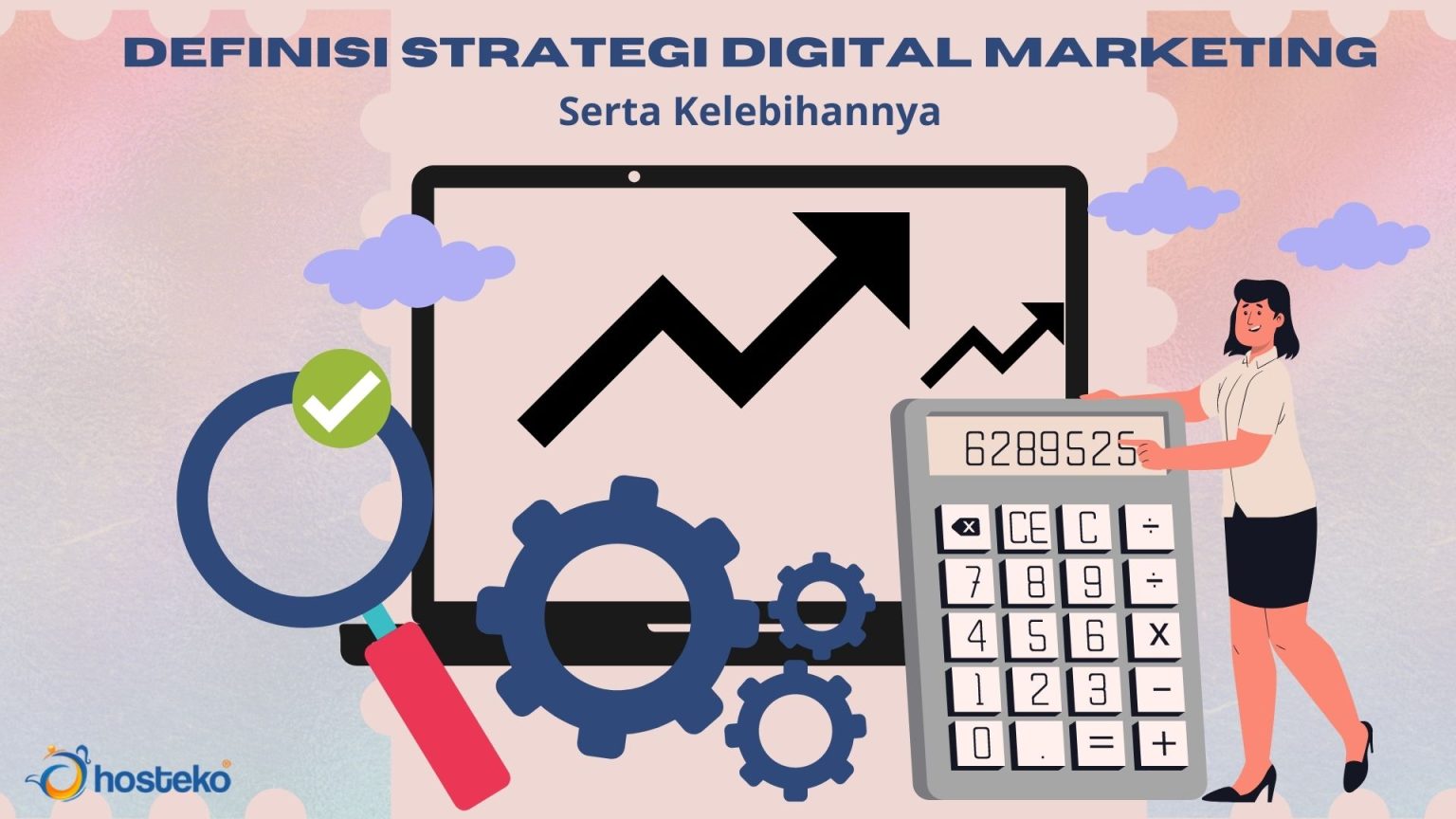 Definisi Strategi Digital Marketing Serta Kelebihannya - Hosteko Blog