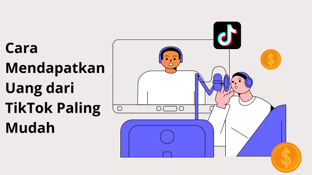 Cara Mendapatkan Uang Dari TikTok Paling Mudah - Hosteko Blog