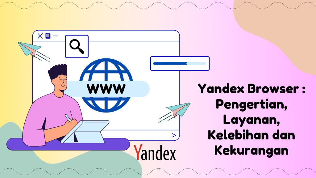 Yandex Browser : Pengertian, Layanan, Kelebihan Dan Kekurangan ...