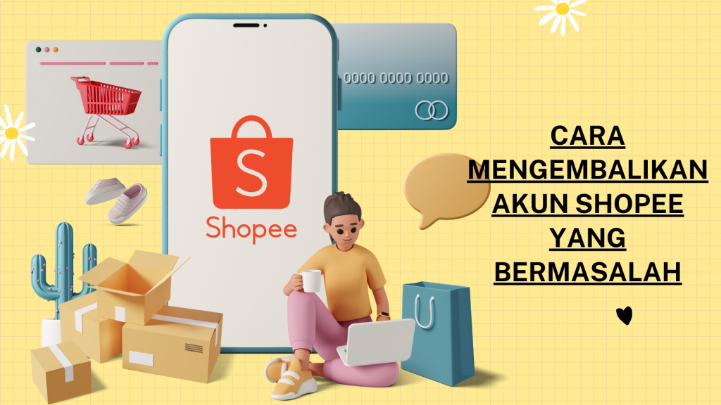 Cara Mengembalikan Akun Shopee yang Bermasalah - Hosteko Blog