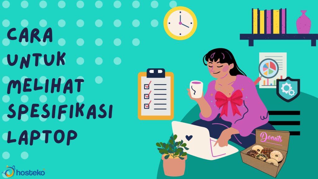 Cara Untuk Melihat Spesifikasi Laptop Hosteko Blog