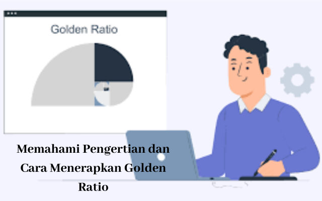 Memahami Pengertian Dan Cara Menerapkan Golden Ratio Hosteko Blog