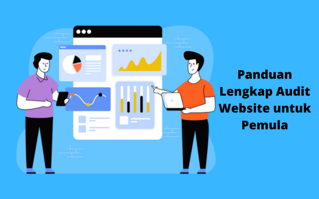 Panduan Lengkap Audit Website Untuk Pemula - Hosteko Blog