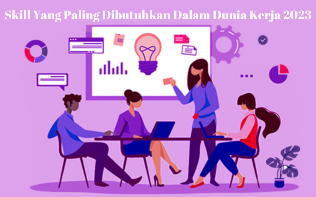 Skill Yang Paling Dibutuhkan Dalam Dunia Kerja 2023 - Hosteko Blog