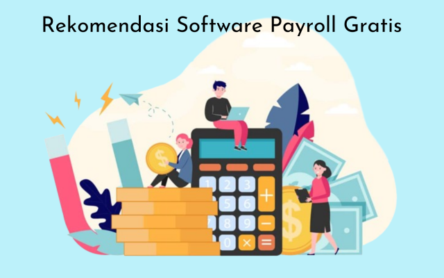 Rekomendasi Software Payroll Gratis - Hosteko Blog