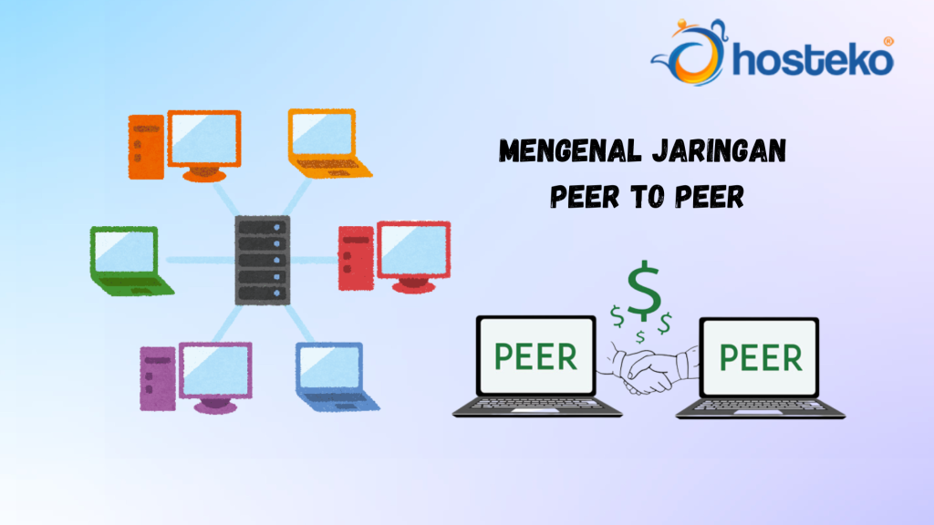 Mengenal Jaringan Peer To Peer - Hosteko Blog