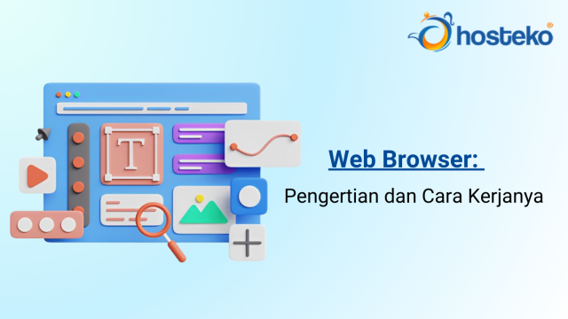 Web Browser: Pengertian Dan Cara Kerjanya - Hosteko Blog