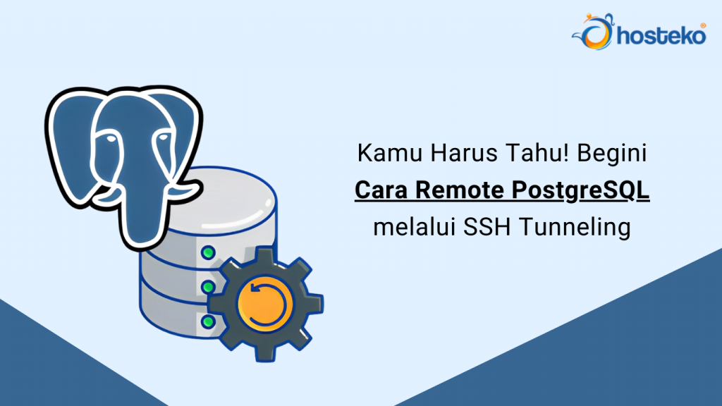 Kamu Harus Tahu! Begini Cara Remote PostgreSQL Melalui SSH Tunneling ...