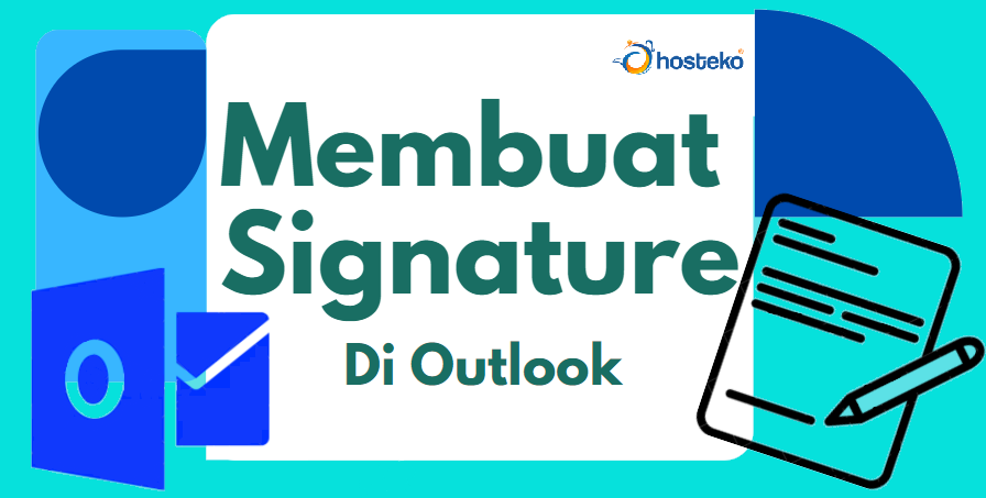 Cara Membuat Signature Di Outlook Dengan Mudah Hosteko Blog