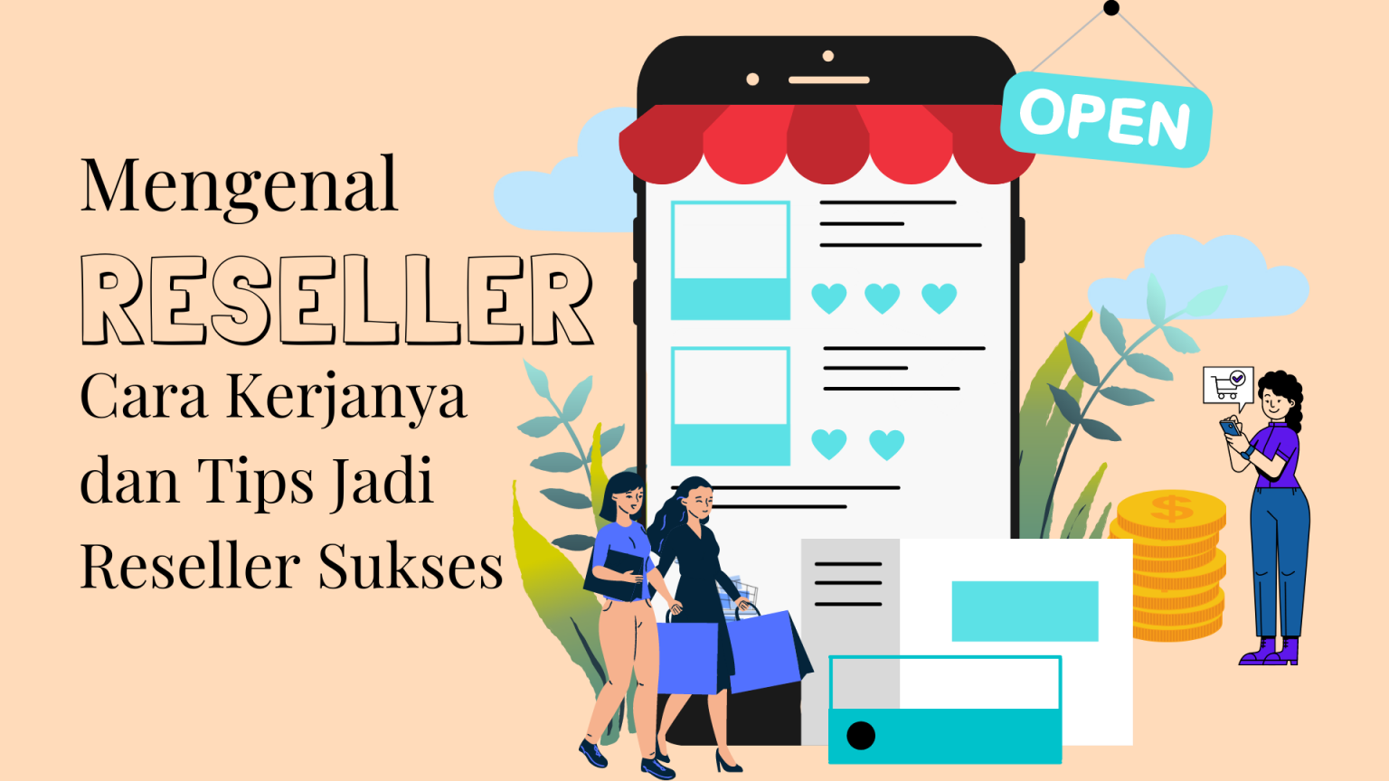 Mengenal Reseller, Cara Kerjanya Dan Tips Jadi Reseller Sukses ...