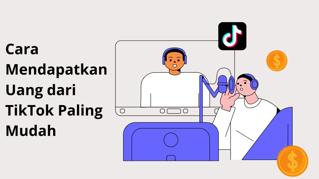 Cara Mendapatkan Uang dari TikTok Paling Mudah - Hosteko Blog