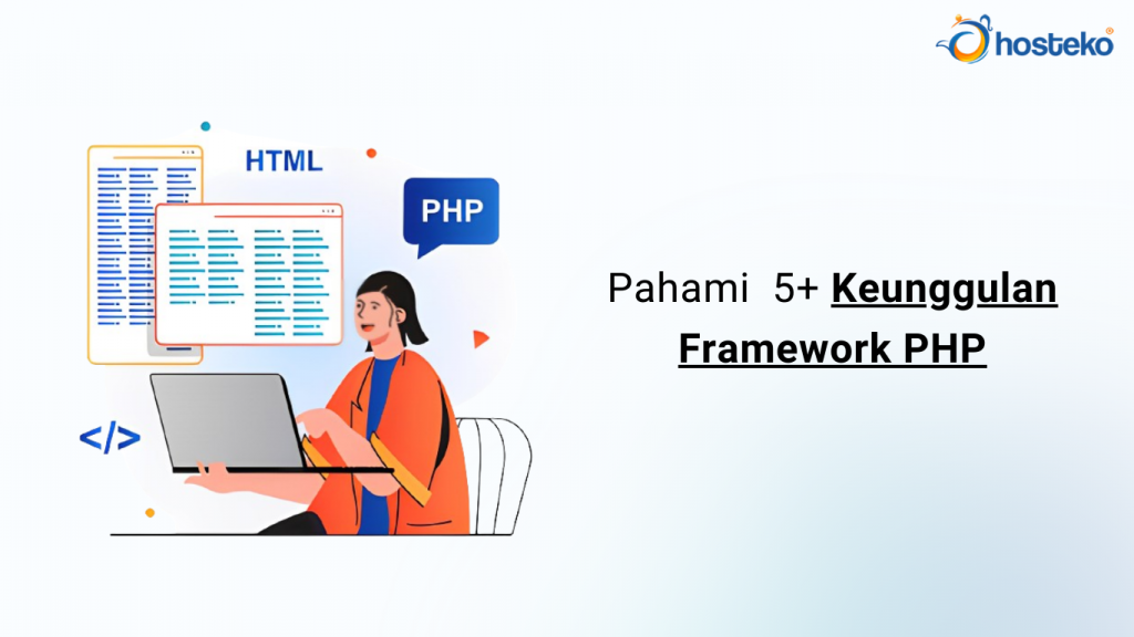 Pahami 5+ Keunggulan Framework PHP - Hosteko Blog