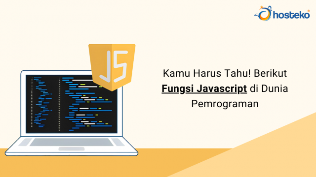 Kamu Harus Tahu! Berikut Fungsi Javascript di Dunia Pemrograman ...