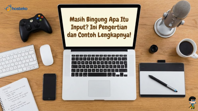 Masih Bingung Apa Itu Input? Ini Pengertian dan Contoh Lengkapnya ...